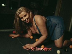 Bellaroseeee