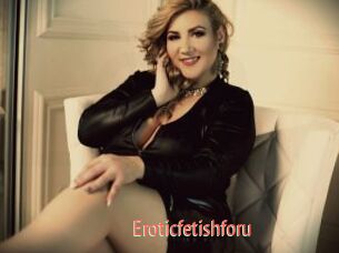 Eroticfetishforu
