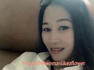 HappylifeAwomanlikeaflower
