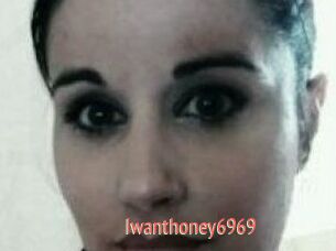 Iwanthoney6969