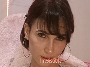 Irresistible