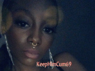 KeepHimCum69
