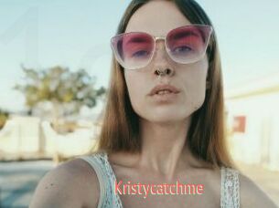 Kristycatchme