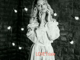 LOVETrixie
