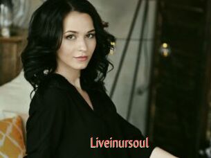 Liveinursoul