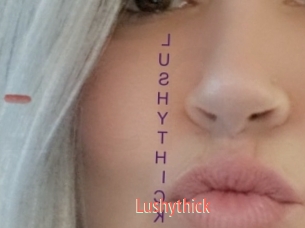 Lushythick