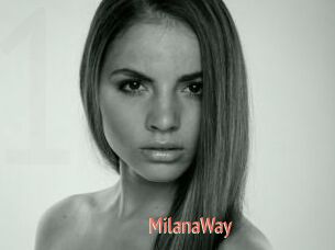 MilanaWay