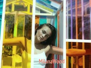MilanaWood