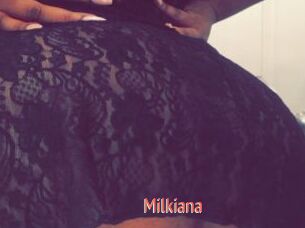 Milkiana