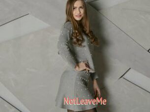 NotLeaveMe