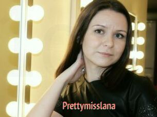 Prettymisslana