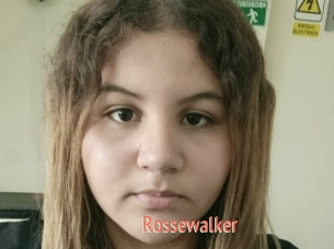 Rossewalker