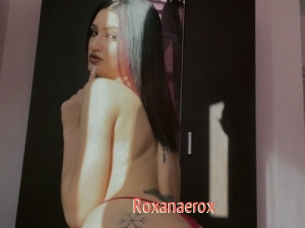 Roxanaerox