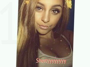 Shortyyyyyyyy