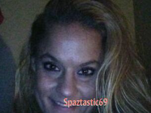 Spaztastic69