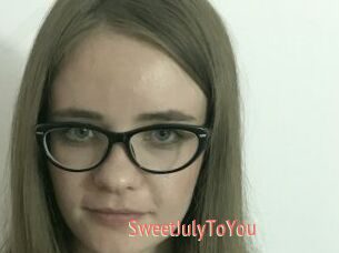 SweetJulyToYou