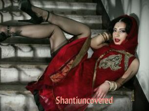 Shantiuncovered