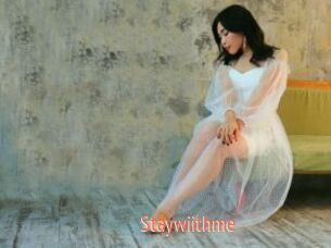 Staywiithme