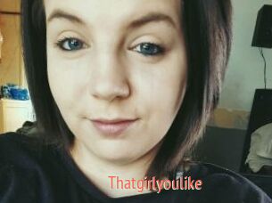 Thatgirlyoulike