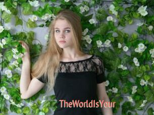 TheWorldIsYour