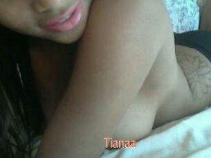 Tianaa