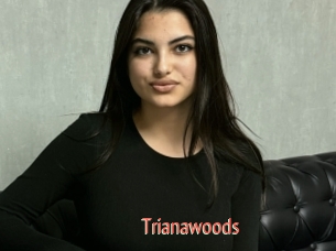 Trianawoods
