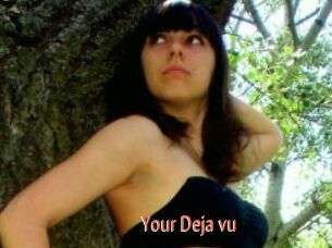 Your_Deja_vu