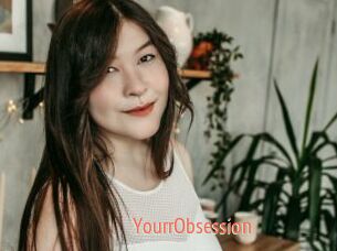 YourrObsession