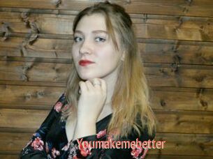 Youmakemebetter