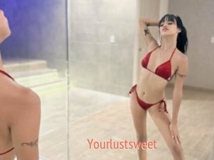 Yourlustsweet